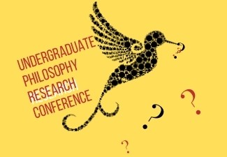 Undergraduate Philosophy Research Conference on yellow background with a stylized black hummingbird carrying question marks in his beak