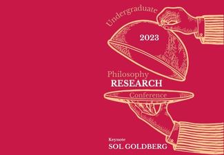 On a red background, a golden set of hands with an open cloche, with the words (in white) "Undergraduate 2023 Philosophy Research Conference, keynote speaker Sol Goldberg"