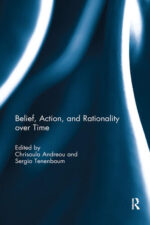 Cover of "Belief, Action, and Rationality over Time"