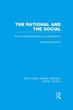 Cover of "The Rational and the Social How to Understand Science in a Social World"
