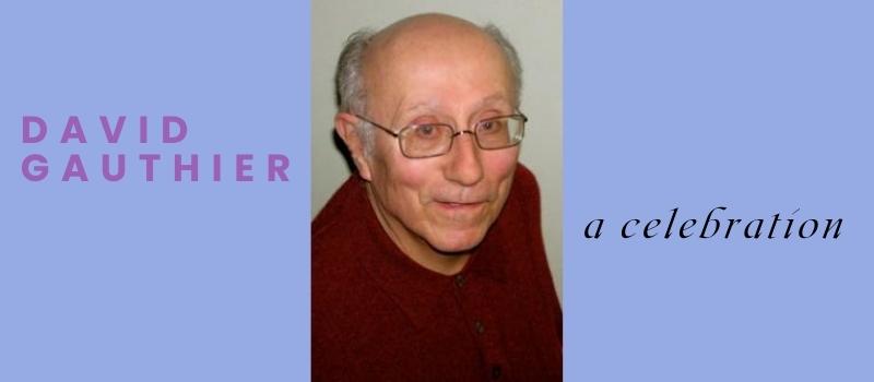 Head shot of David Gauthier on a lilac background and the words, "David Gauthier, a celebration"