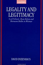 Cover of "Legality and Legitimacy: Carl Schmitt, Hans Kelsen, and Hermann Heller in Weimar"