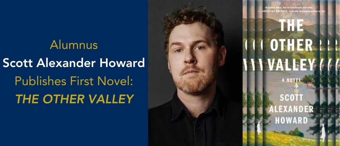 On a U of T blue background, a head shot of Scott Alexander Howard and the cover of his 2024 novel, The Other Valley. The white and green text reads, "Alumnus Scott Alexander Howard Publishes First Novel: The Other Valley"