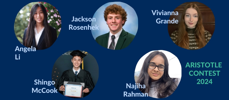 Headshots of Angela Li, Jackson Rosenhek, Vivianna Grade (top row), Shingo McCook, and Najiha Rahman (bottom row) on a U of T blue background, alongside their names and the words "Aristotle Contest 2024"