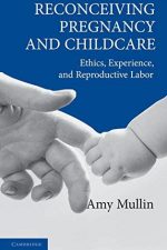 Cover of "Reconceiving Pregnancy and Childcare Ethics, Experience, and Reproductive Labor"
