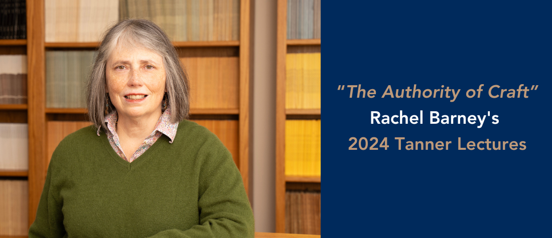 On U of T blue background, a head shot of Rachel Barney, an older, gray-haired white woman. The accompnaying text reads, "The Authroity of Craft": Rachel Barney's 2024 Tanner Lectures"