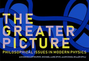 The words The Greater Picture: Philosophical Issues in Modern Physics`` on a black background with blue stylized Mobius strip